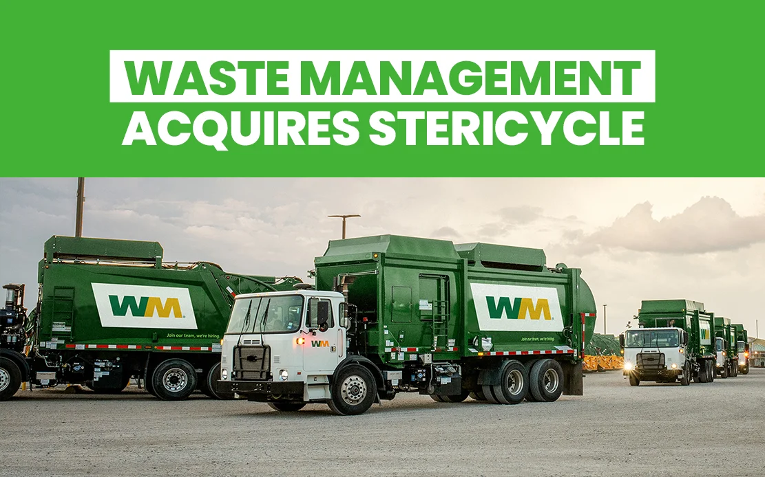 Waste Management Acquires Stericycle